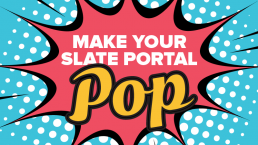 Make Your Slate Portal Pop