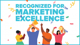 Recognized for Marketing Excellence